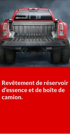 Revêtement de réservoir d’essence et de boîte de camion.