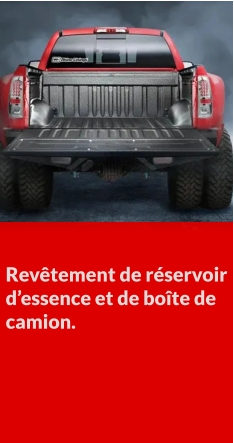 Revêtement de réservoir d’essence et de boîte de camion.