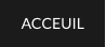 ACCEUIL